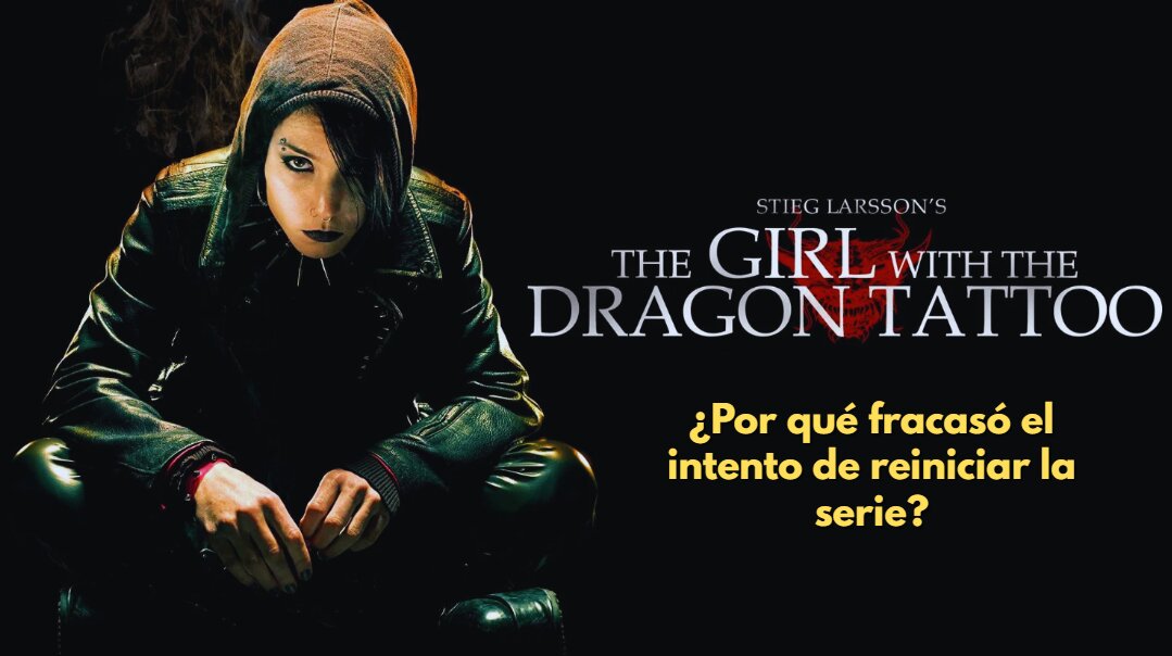 ¿Por qué no continuó la serie de películas de La chica del dragón tatuado?
