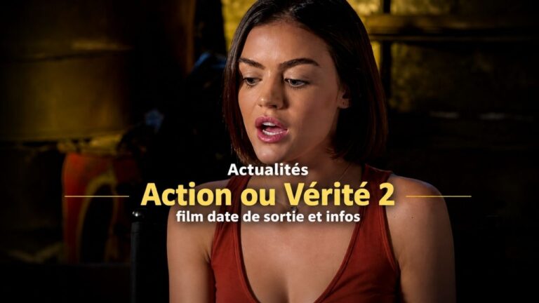 Action ou Vérité 2 : Date de sortie et infos