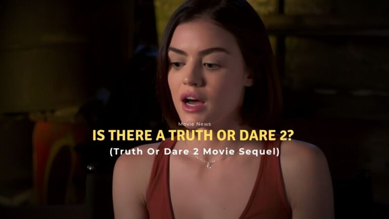 Truth or Dare 2 movie sequel rumors and updates about a possible continuation of the horror film